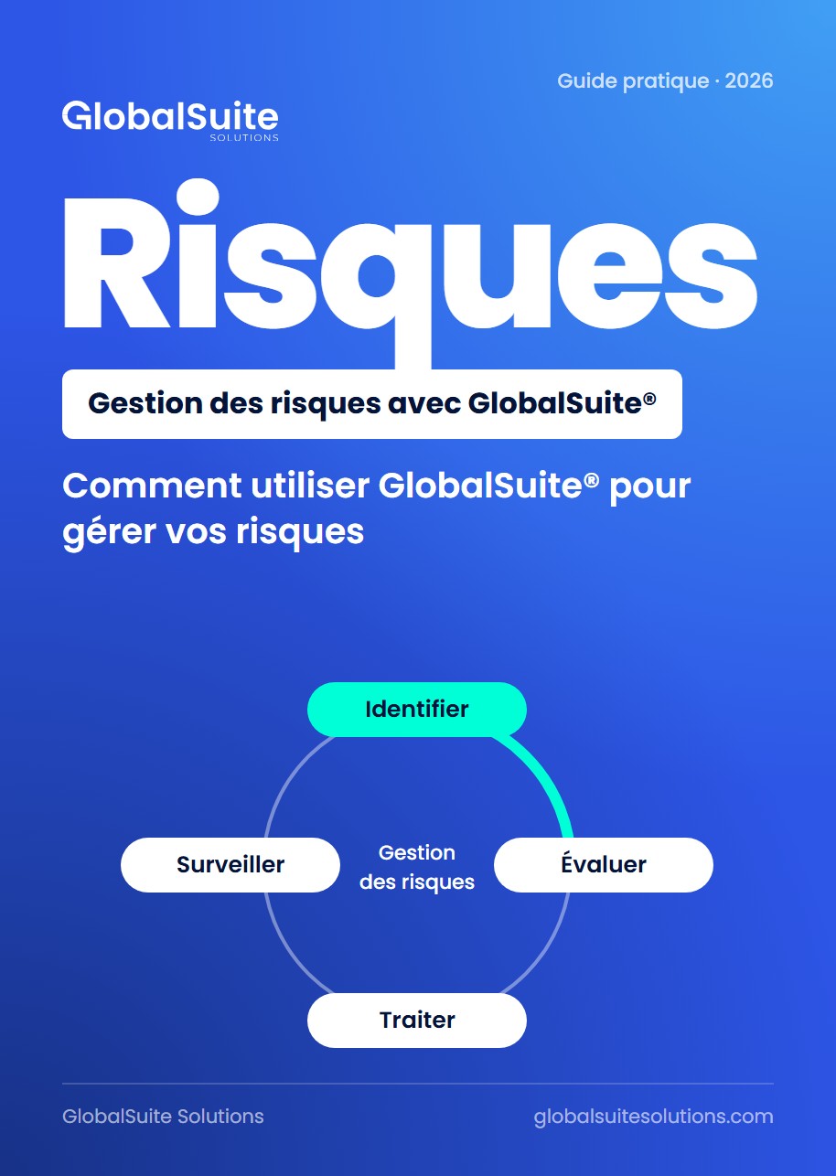Comment utiliser GlobalSuite® pour gérer vos risques