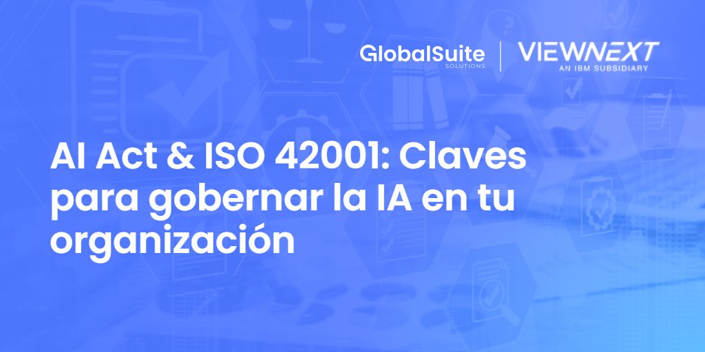 AI Act & ISO 42001: Claves para gobernar la IA en tu organización