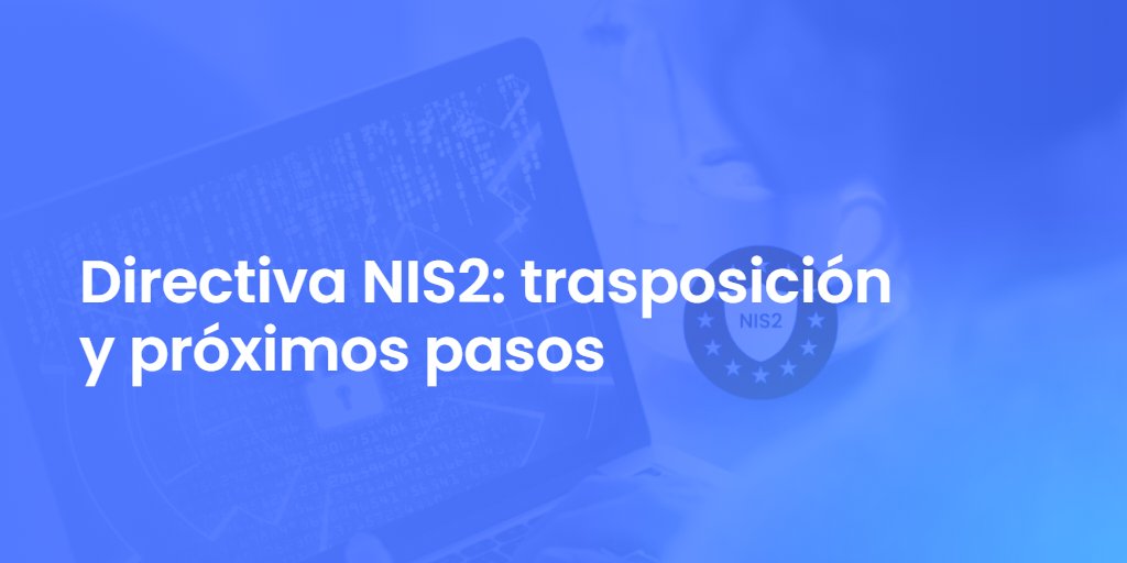 Directiva NIS2: trasposición y próximos pasos