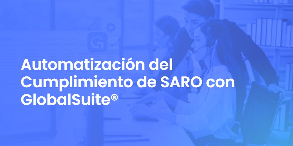 Automatización del Cumplimiento de SARO con GlobalSuite®